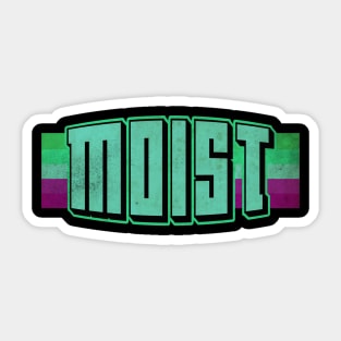 Moist, Worst Word Ever Sticker